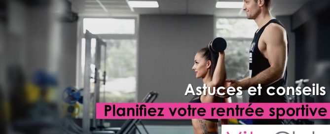 Planifiez sa rentrée sportive avec Vitaclub salle de sport à Nice_ArtPhoto