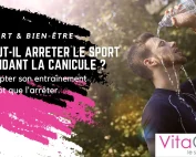 Sportif s'hydratant après un entraînement pendant la canicule